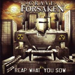 Grave Forsaken : Reap What You Sow